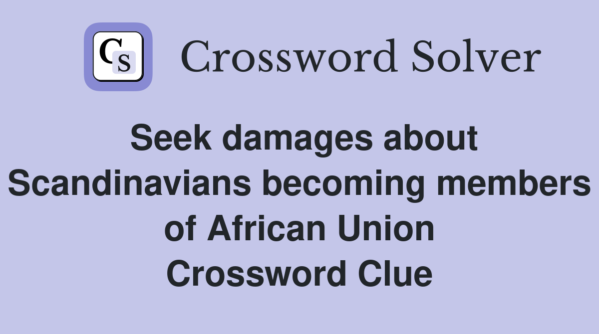 Seek damages about Scandinavians members of African Union